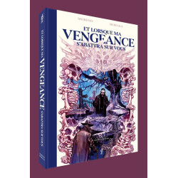 ET LORSQUE MA VENGEANCE S ABATTRA SUR VOUS