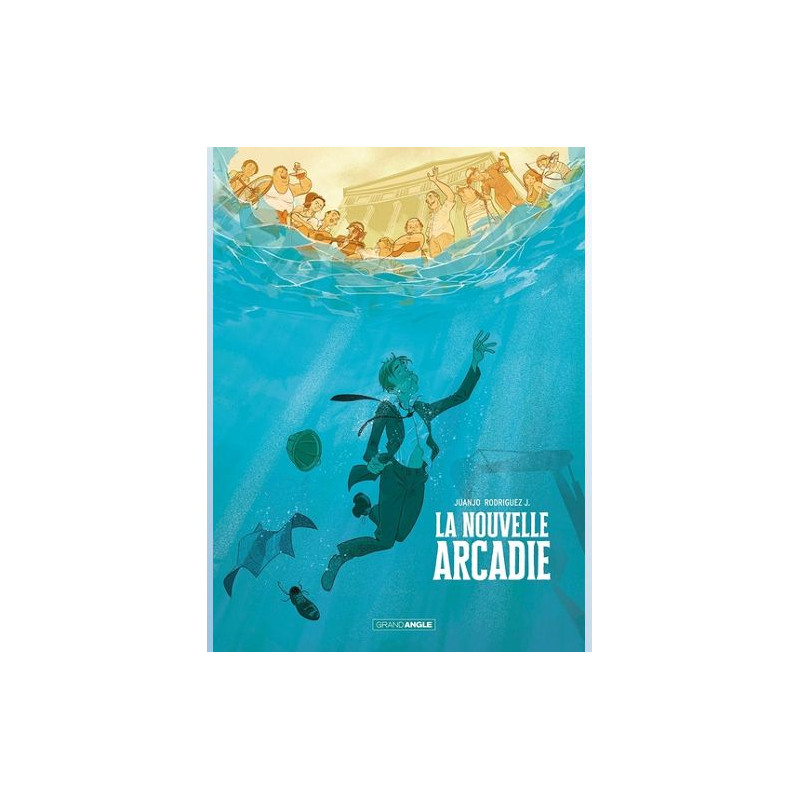 NOUVELLE ARCADIE LA T01 LA NOUVELLE ARCADIE HISTOIRE COMPLETE