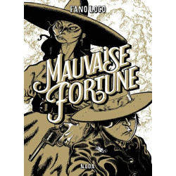 MAUVAISE FORTUNE