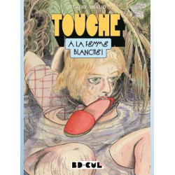 TOUCHE A LA FEMME BLANCHE