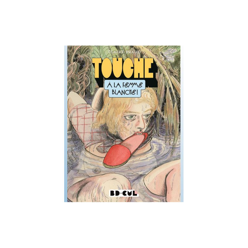 TOUCHE A LA FEMME BLANCHE