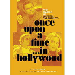 THE MAKING OF QUENTIN TARANTINOS ONCE UPON A TIME IN HOLLYWOOD