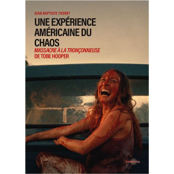 UNE EXPERIENCE AMERICAINE DU CHAOS MASSACRE A LA TRONCONNEUSE DE TOBE