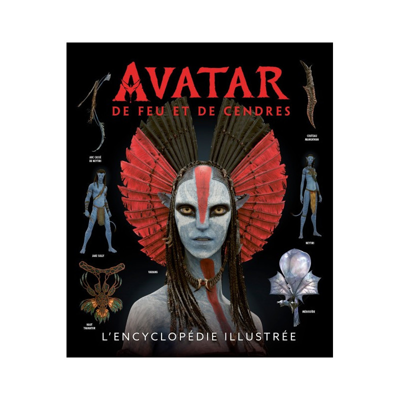 AVATAR DE FEU ET DE CENDRES L ENCYCLOPEDIE ILLUSTREE