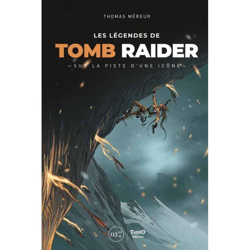 LES LEGENDES DE TOMB RAIDER SUR LA PISTE D'UNE ICONE