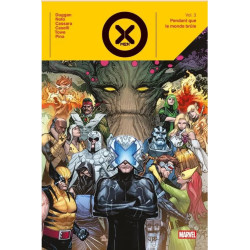 X-MEN T03 : PENDANT QUE LE MONDE BRULE