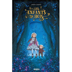 FANTASMAGORIANA T01 LES ENFANTS DU BOIS HISTOIRE COMPLETE
