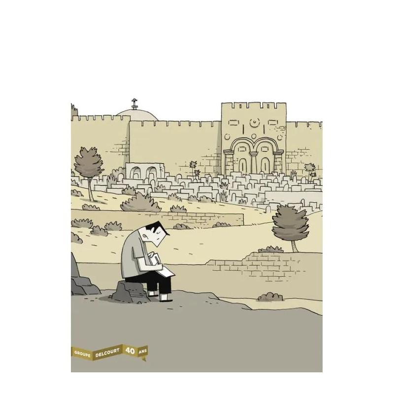 CHRONIQUES DE JERUSALEM 40 ANS DELCOURT