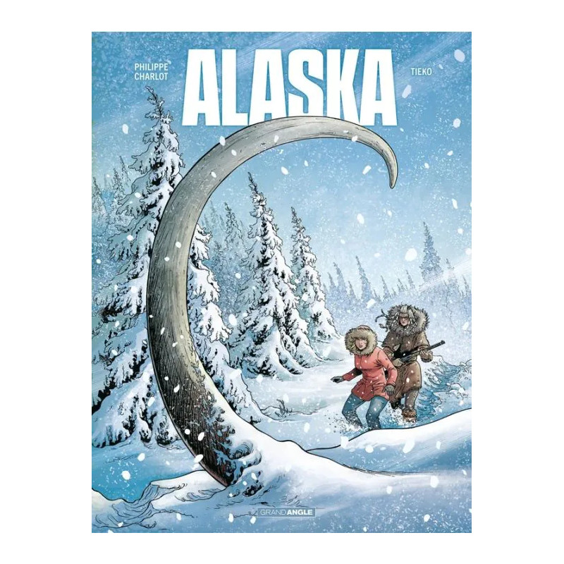 ALASKA T01 HISTOIRE COMPLETE