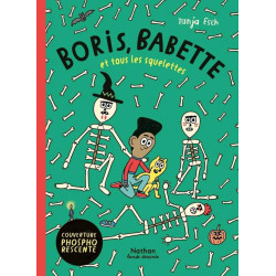 BORIS, BABETTE ET TOUS LES SQUELETTES