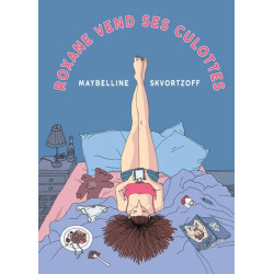 ROXANE VEND SES CULOTTES