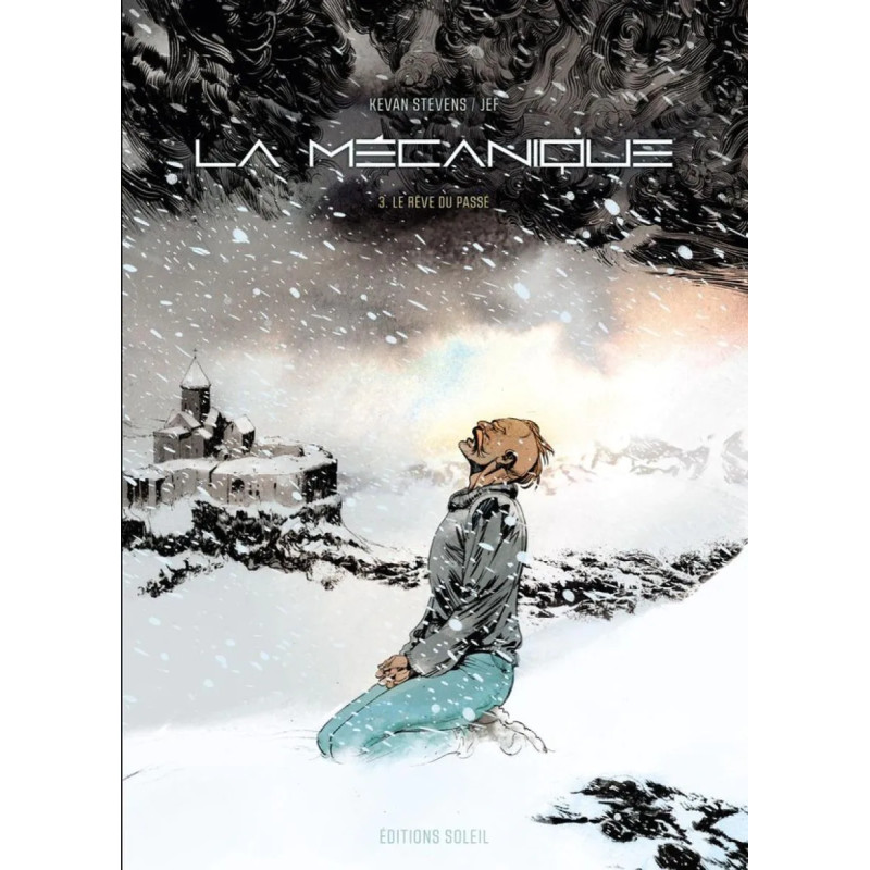 LA MECANIQUE T03 LE REVE DU PASSE VOL03