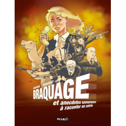 BRAQUAGE ET ANECDOTES SAVOUREUSES A RACONTER EN SOIREE