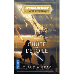 STAR WARS LA HAUTE REPUBLIQUE PHASE I TOME 3 LA CHUTE DE L'ETOILE
