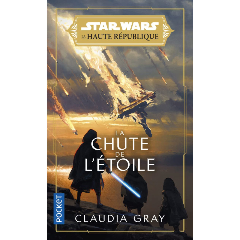 STAR WARS LA HAUTE REPUBLIQUE PHASE I TOME 3 LA CHUTE DE L'ETOILE