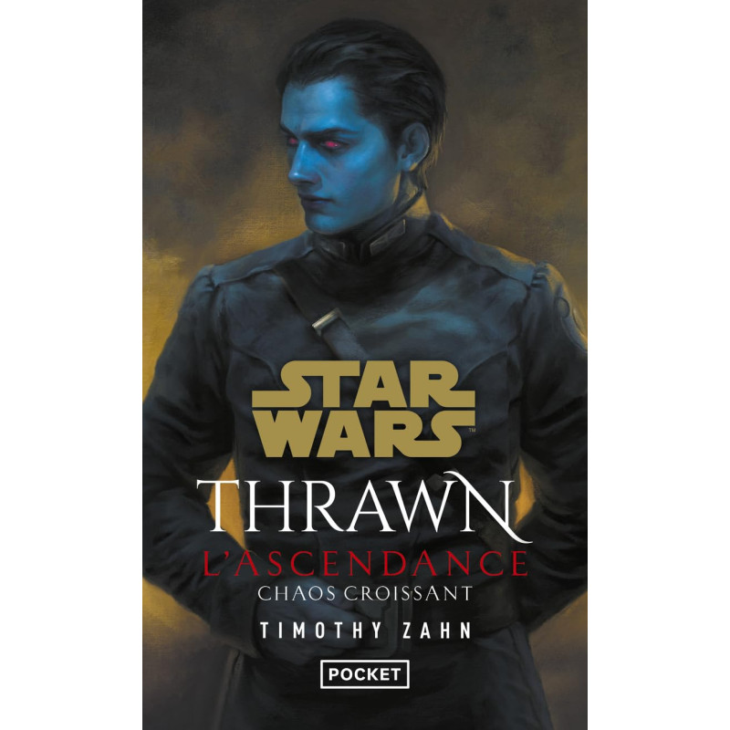 STAR WARS THRAWN L'ASCENDANCE TOME 1 CHAOS CROISSANT