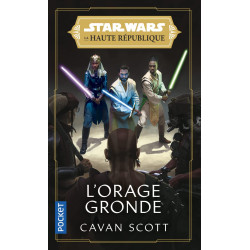 STAR WARS LA HAUTE REPUBLIQUE PHASE I L'ORAGE GRONDE TOME 02