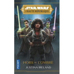 STAR WARS LA HAUTE REPUBLIQUE YA PHASE I HORS DE L'OMBRE TOME 02