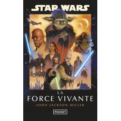 STAR WARS LA FORCE VIVANTE