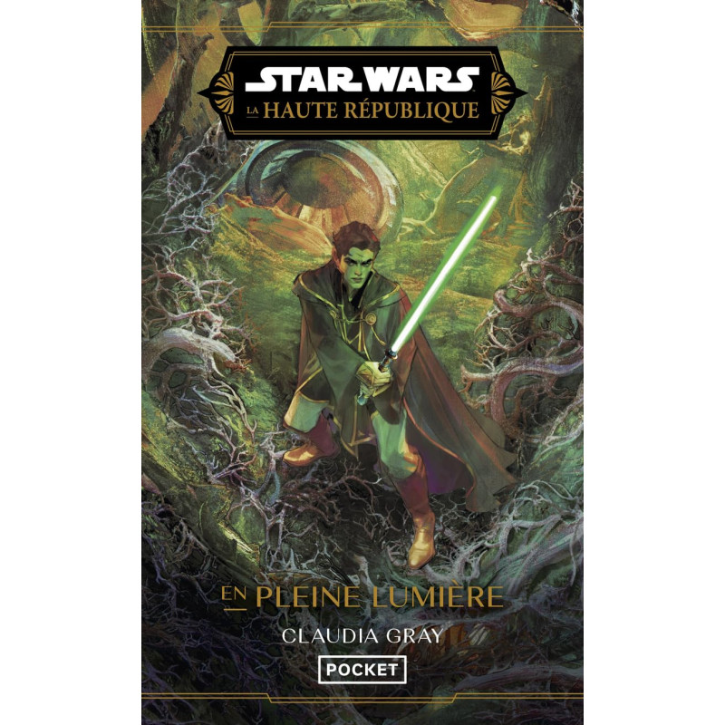 STAR WARS LA HAUTE REPUBLIQUE YA PHASE III TOME 3 EN PLEINE LUMIERE