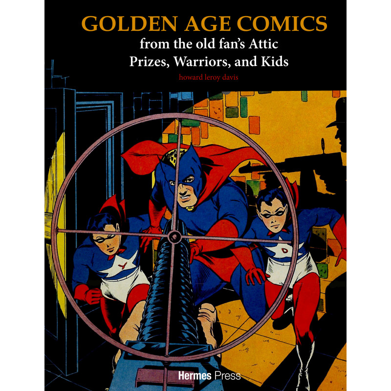 GOLDEN AGE COMICS FROM THE OLD FANS ATTIC HC PRIZES WARRIORS AND KIDS
