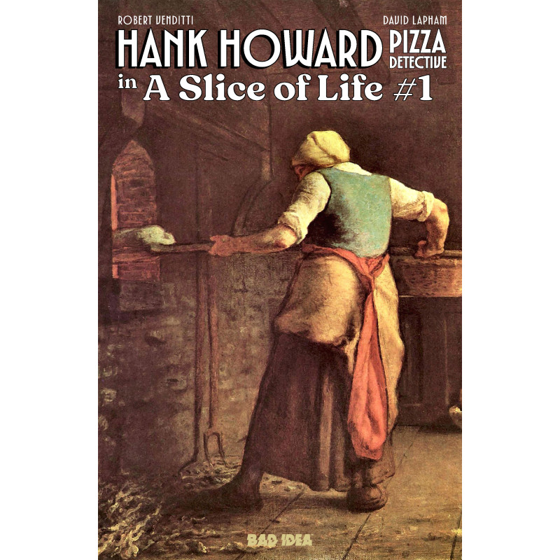 HANK HOWARD PIZZA DETECTIVE A SLICE OF LIFE 1 (OF 2) CVR C JEAN FRANCOIS MILLET OLD MASTERS VAR