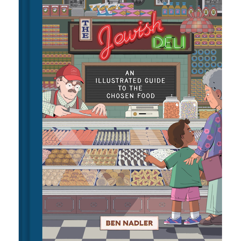 JEWISH DELI AN ILLUSTRATED GUIDE TO THE CHOSEN FOOD HC Previously Offered thru Other Distributors