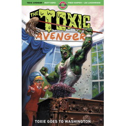 THE TOXIC AVENGER TP VOL 3 TOXIE GOES TO WASHINGTON (MR)