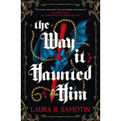 THE WAY IT HAUNTED HIM