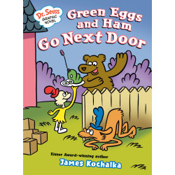 DR. SEUSS GRAPHIC NOVEL: GREEN EGGS AND HAM GO NEXT DOOR