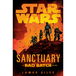 STAR WARS: SANCTUARY (A BAD BATCH NOVEL)
