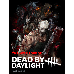 THE ART AND LORE OF DEAD BY DAYLIGHT