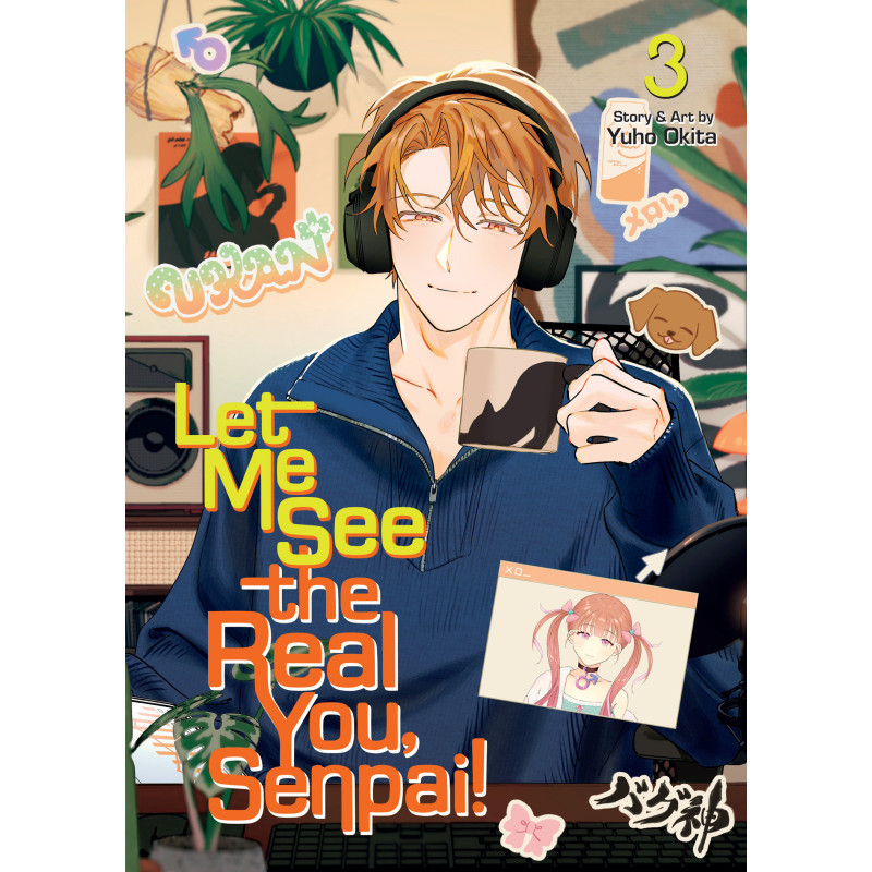 LET ME SEE THE REAL YOU, SENPAI! VOL. 3