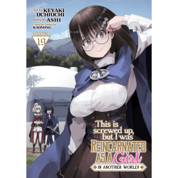 THIS IS SCREWED UP, BUT I WAS REINCARNATED AS A GIRL IN ANOTHER WORLD! (MANGA) VOL. 19