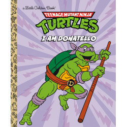 I AM DONATELLO (TEENAGE MUTANT NINJA TURTLES)