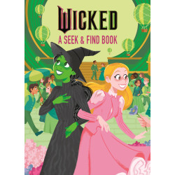 WICKED A SEEK & FIND BOOK (UNIVERSAL PICTURES' WICKED)