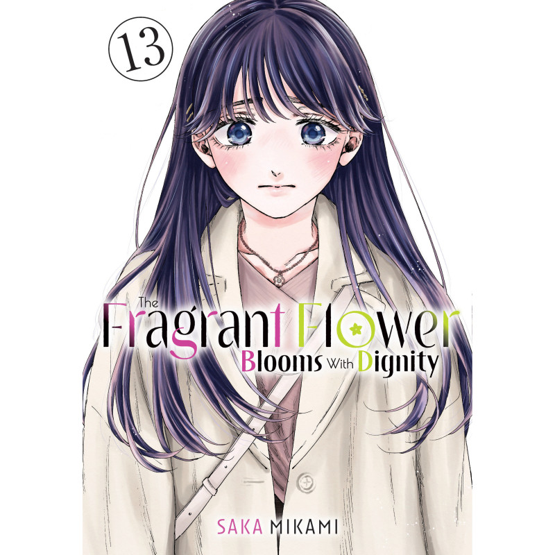 THE FRAGRANT FLOWER BLOOMS WITH DIGNITY 13