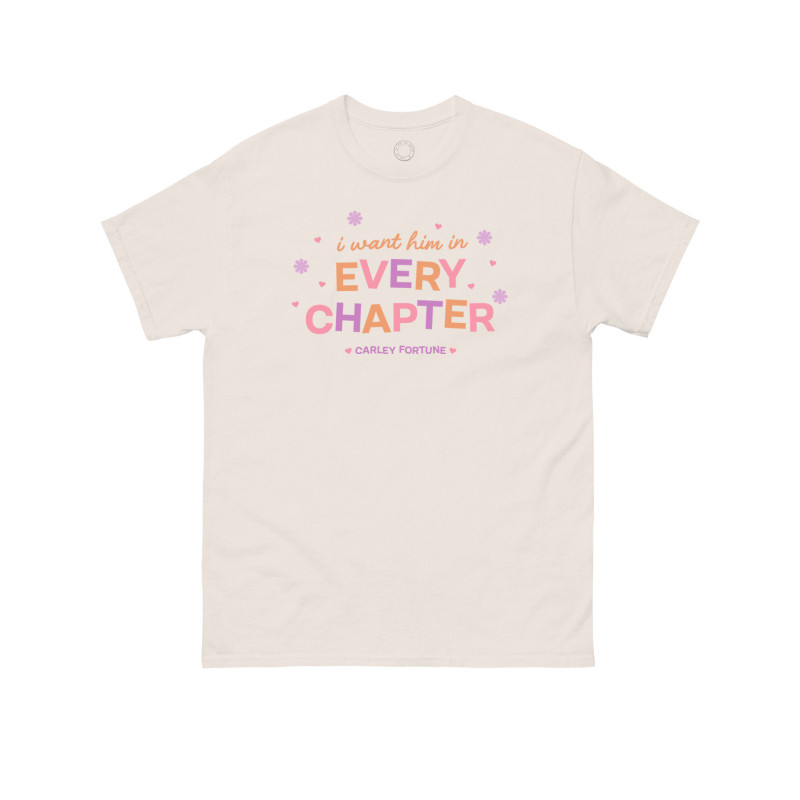 CARLEY FORTUNE: EVERY CHAPTER UNISEX T-SHIRT XX-LARGE