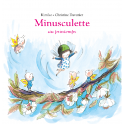 MINUSCULETTE T15 MINUSCULETTE AU PRINTEMPS