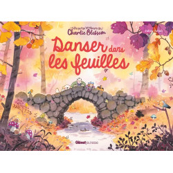 LES PETITS BONHEURS DE CHARLIE BLOSSOM DANSER DANS LES FEUILLES
