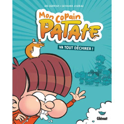 MON COPAIN PATATE TOME 01 VA TOUT DECHIRER