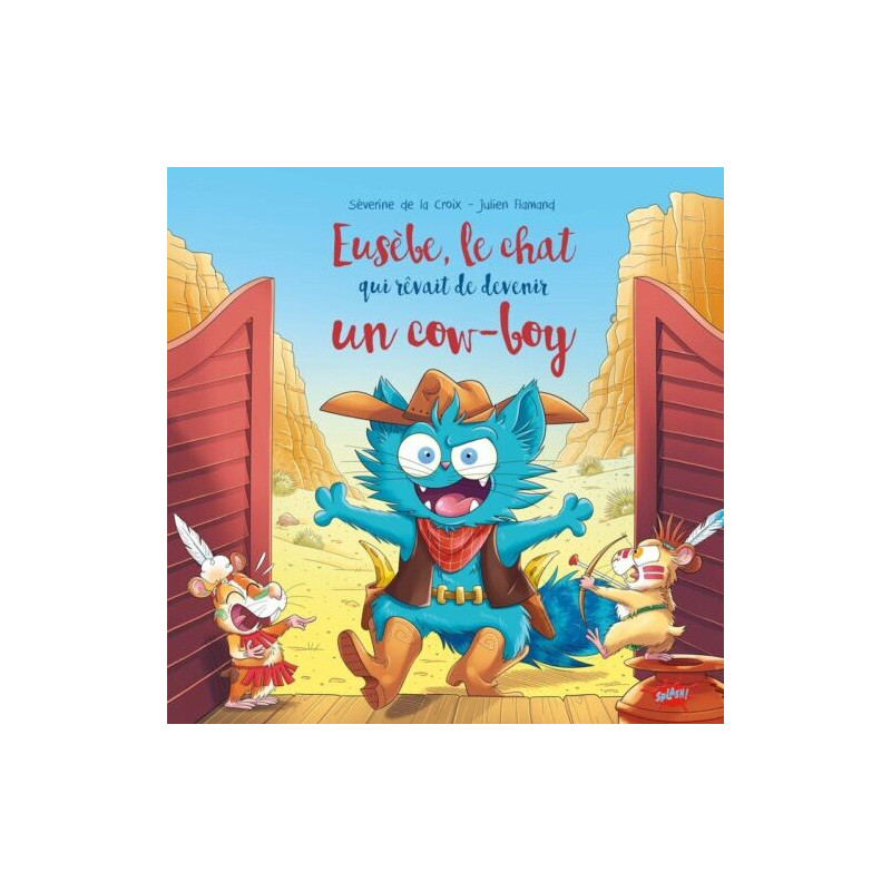 EUSEBE LE CHAT QUI REVAIT D ETRE UN COW BOY