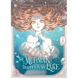 THE MERMAN TRAPPED IN MY LAKE TOME 1
