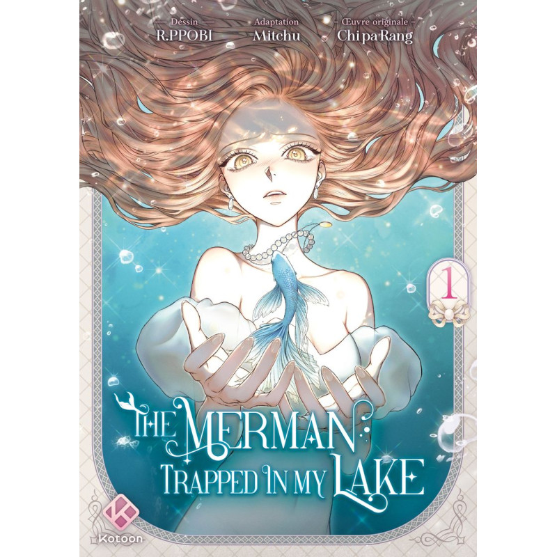 THE MERMAN TRAPPED IN MY LAKE TOME 1
