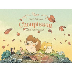 CHOUPISSON TOME 3 COEUR D'ARTICHAUT