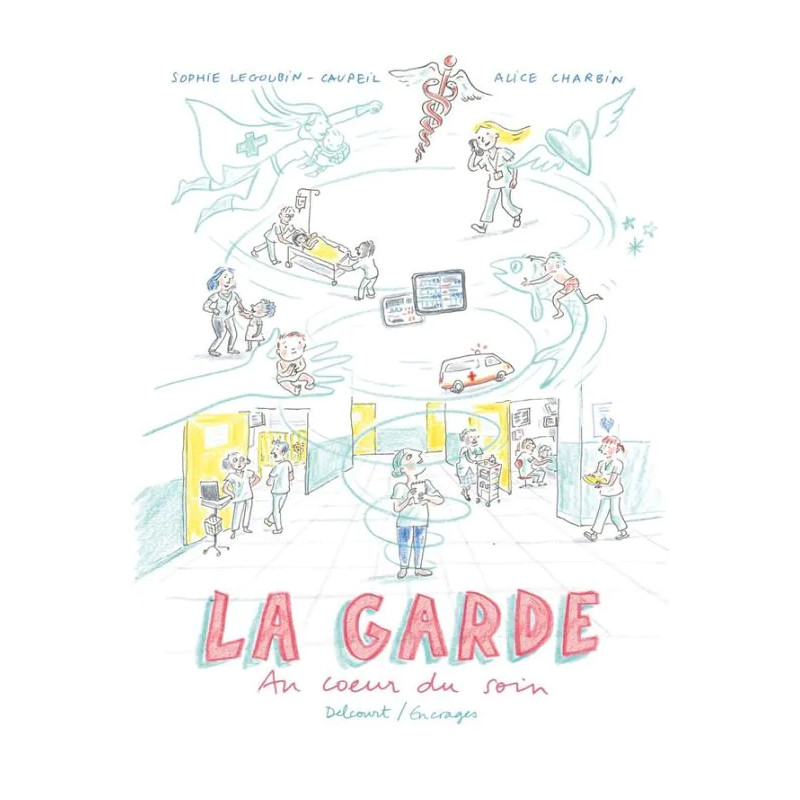 LA GARDE AU COEUR DU SOIN