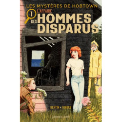 LES MYSTERES DE HOBTOWN T01 L AFFAIRE DES HOMMES DISPARUS