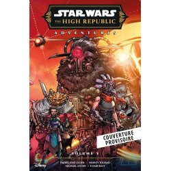 STAR WARS - LA HAUTE REPUBLIQUE - LES AVENTURES - PHASE III T05 : LA FIN DE LA GUERRE