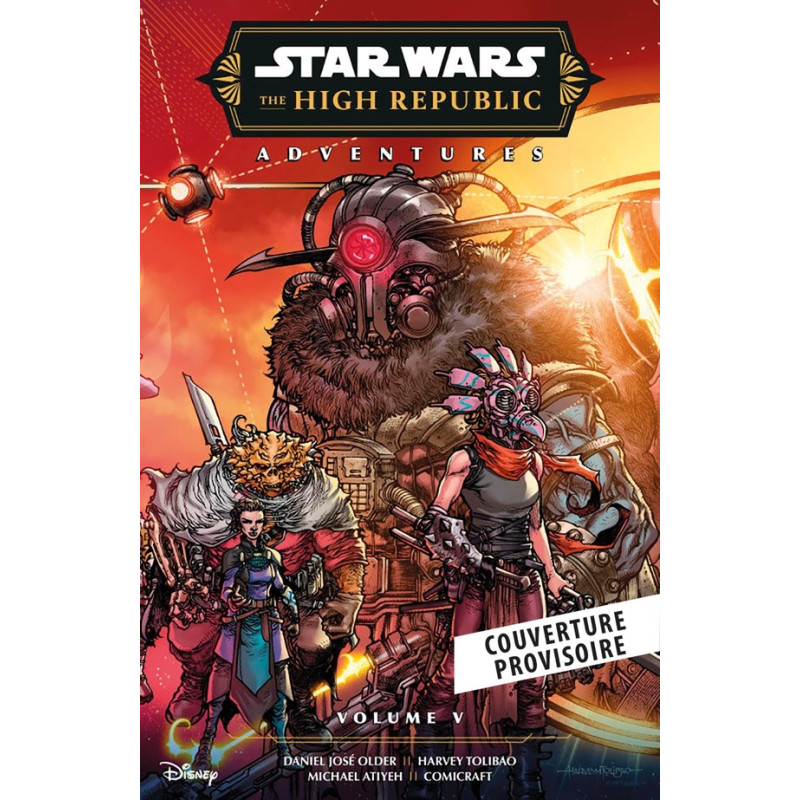 STAR WARS - LA HAUTE REPUBLIQUE - LES AVENTURES - PHASE III T05 : LA FIN DE LA GUERRE