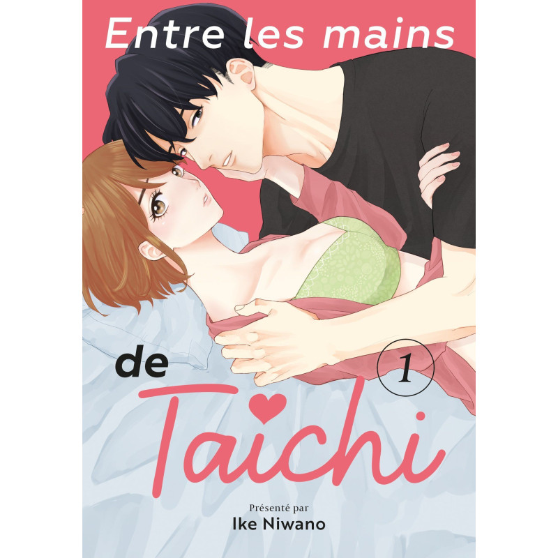 ENTRE LES MAINS DE TAICHI TOME 01